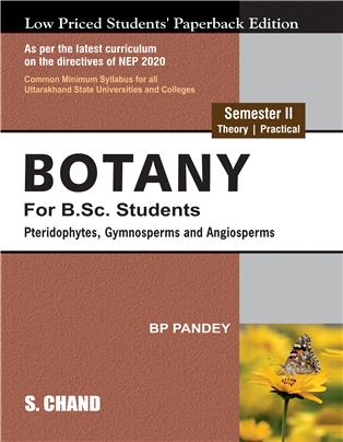 Botany for B.Sc. Students: Semester II Pteridophytes, Gymnosperms and Angiosperms (NEP 2020 - Uttarakhand )