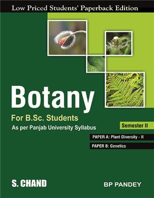 Botany For B.Sc. Students Semester II | Paper A: Plant Diversity - II | Paper B: Genetics: For Punjab University