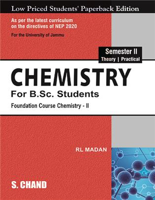 Chemistry For B.Sc Students Semester II Foundation Course Chemistry - II: NEP 2020 University of Jammu