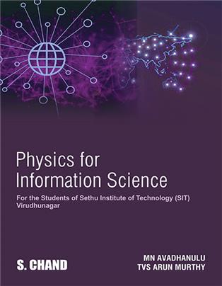 Physics for Information Science : For the Students of Sethu Institute of Technology (SIT) Virudhunagar