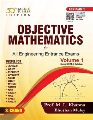 OBJECTIVE MATHEMATICS Volume 1 For All Engineering Entrance Exams - JEE Main | As per NCERT - XII Syllabus