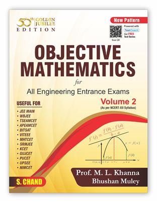 OBJECTIVE MATHEMATICS Volume 2 For All Engineering Entrance Exams - JEE Main | As per NCERT - XII Syllabus