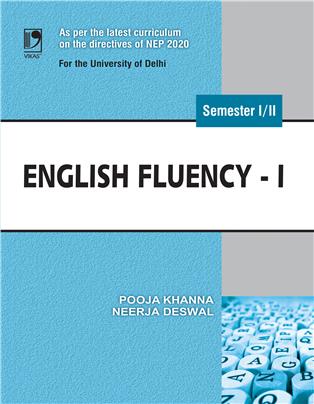English Fluency - I: (NEP 2020 for the University of Delhi)