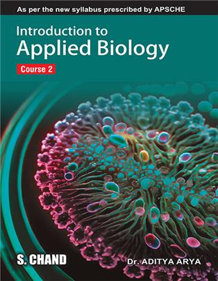 Introduction to Applied Biology Course 2 : As per the new syllabus prescribed by APSCHE