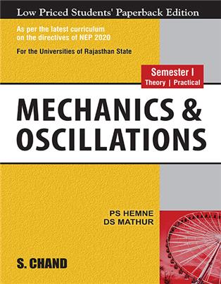 Mechanics & Oscillations Semester I : For the Universities of Rajasthan State | LPSPE Edition
