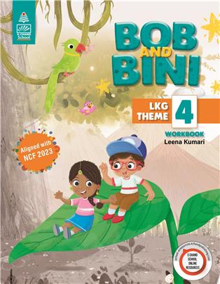 Bob and Bini LKG Theme 4 Workbook