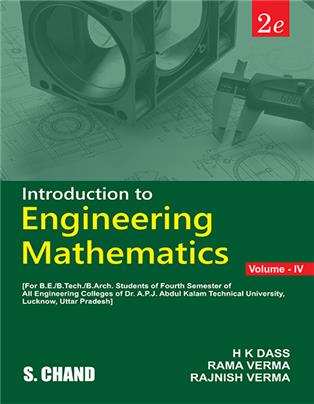 Introduction to Engineering Mathematics Volume IV: for all Engineering Collegs of APJPK Technical University, Lucknow UP