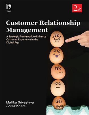 Customer Relationship Management: A Strategic Framework to Enhance Customer Experience in the Digital Age (2nd Edition) Customer Relationship Management: A Strategic Framework to Enhance Customer Experience in the Digital Age (2nd Edition)