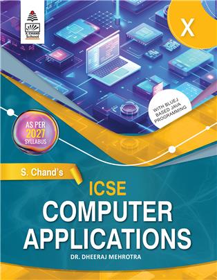 S Chand'S ICSE Computer Application for Class X S Chand'S ICSE Computer Application for Class X