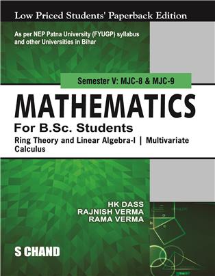 Mathematics for B.Sc. Students: Ring Theory and Linear Algebra-I, Multivariate Calculus, Semester V (NEP 2020 Bihar) Mathematics for B.Sc. Students: Ring Theory and Linear Algebra-I, Multivariate Calculus, Semester V (NEP 2020 Bihar)