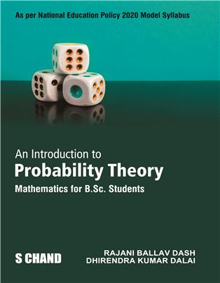 An Introduction to Probability Theory, Sem III, Core V (NEP Odisha) An Introduction to Probability Theory, Sem III, Core V (NEP Odisha)