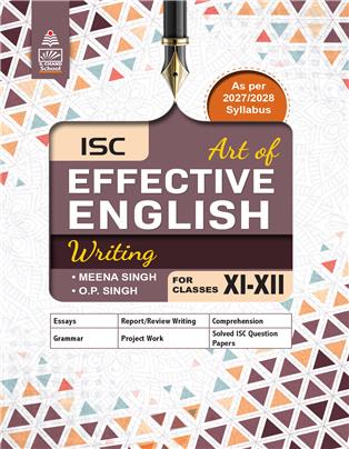 ICSE Art of Effective English Writing for classes XI-XII ICSE Art of Effective English Writing for classes XI-XII