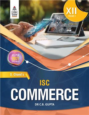S. Chand's ISC Commerce for class XII Vollume 2 S. Chand's ISC Commerce for class XII Vollume 2