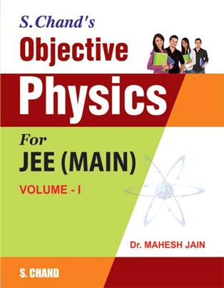 Objective Physics For JEE (MAIN) VOLUME -I