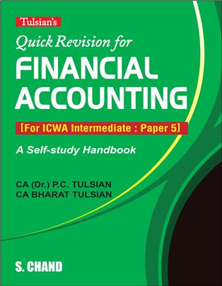 TULSIAN’S QUICK REVISION FOR FINANCIAL ACCOUNTING: FOR ICWA INTERMEDIATE: PAPER-5 - A SELF-STUDY HANDBOOK