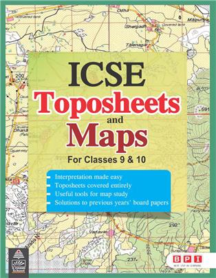 ICSE Toposheets and Maps for Class 9 & 10