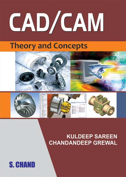 CAD/CAM Theory and Concepts By Chandandeep Grewal