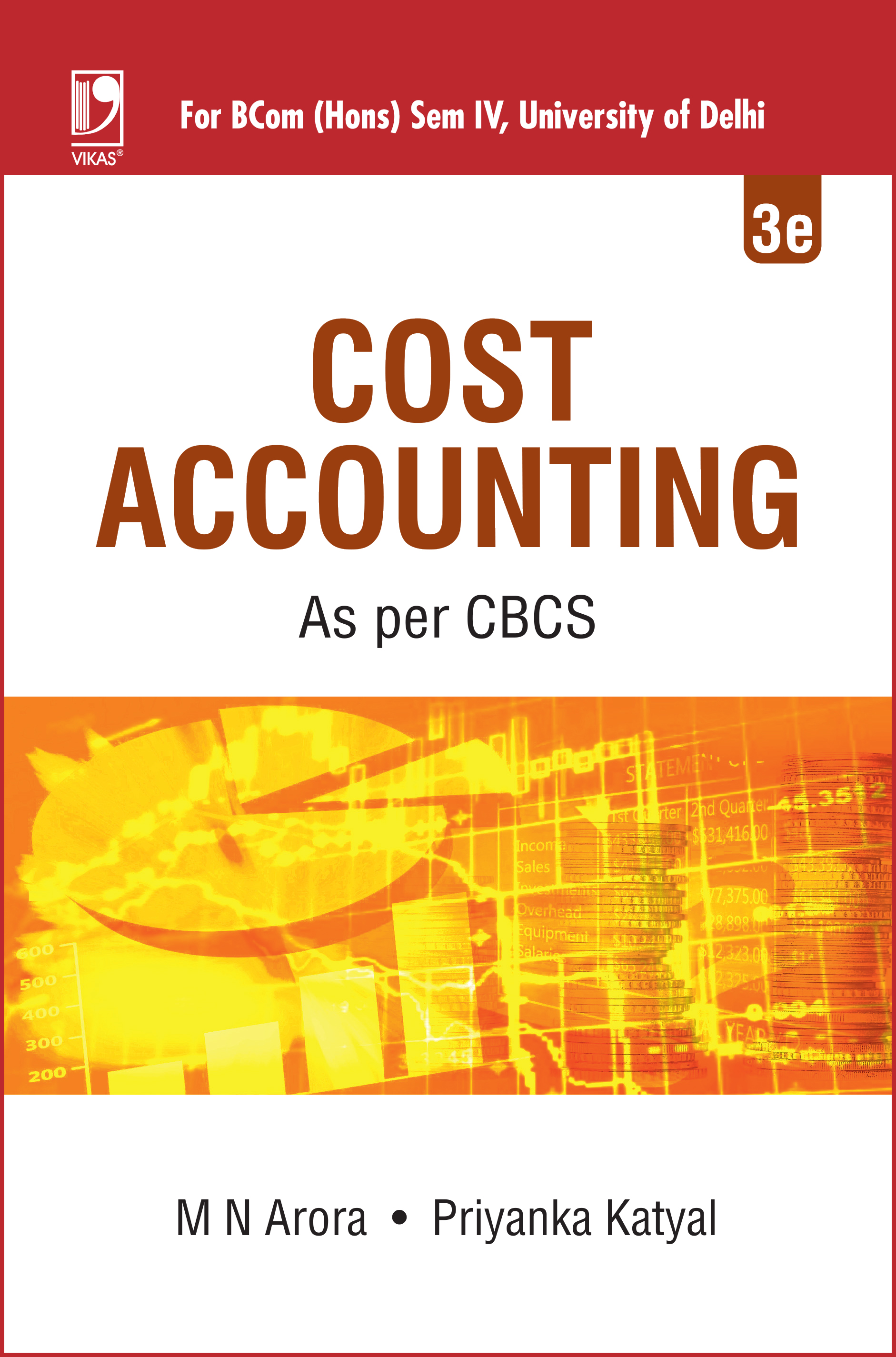 Cost Accounting (For (Hons) Semester IV, University of Delhi) by