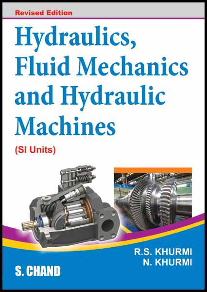 Hydraulics Fluid Mechanics And Hydraulic By R S Khurmi