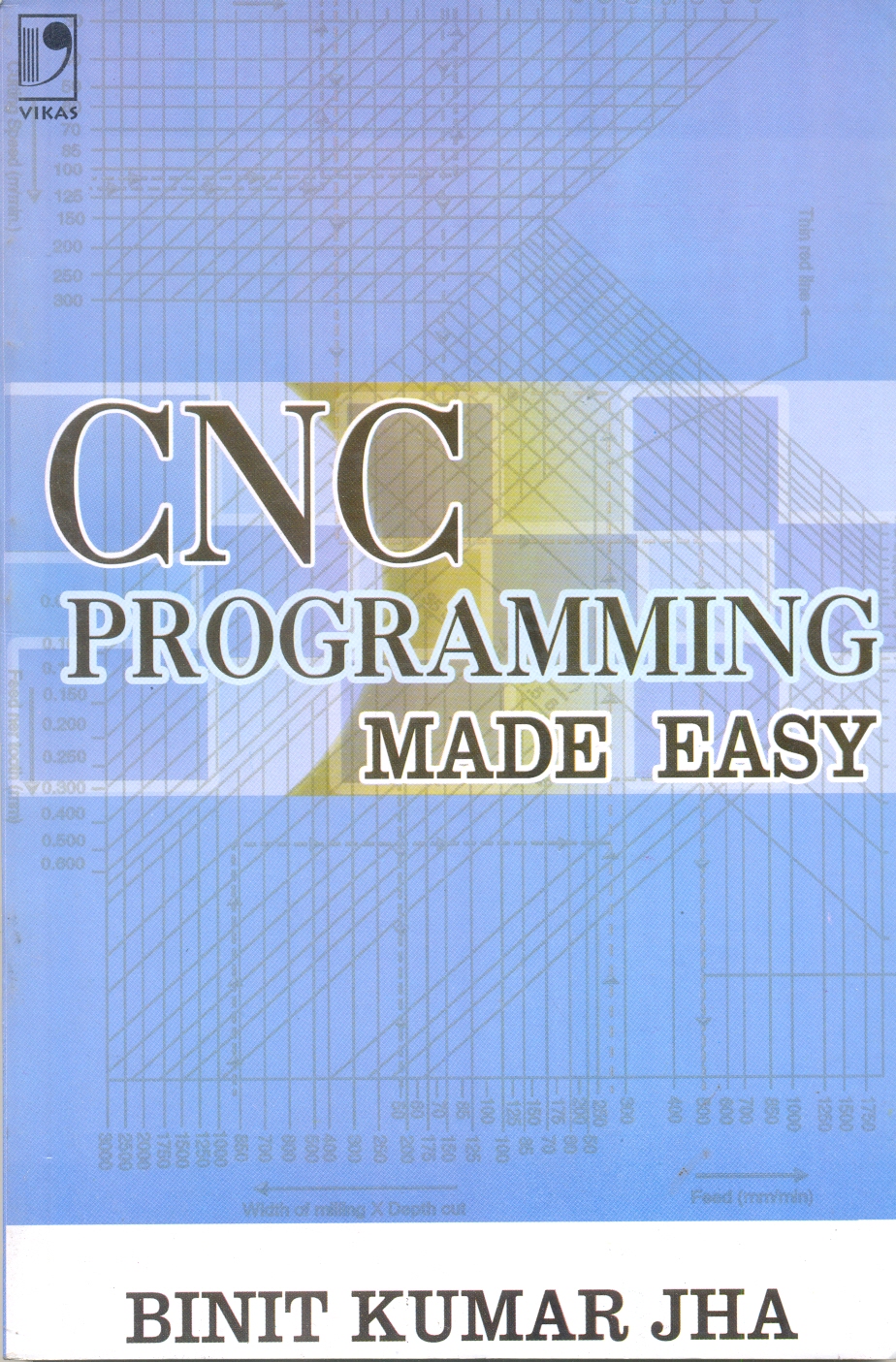 Cnc Programming Made Easy By Binit Kumar Jha