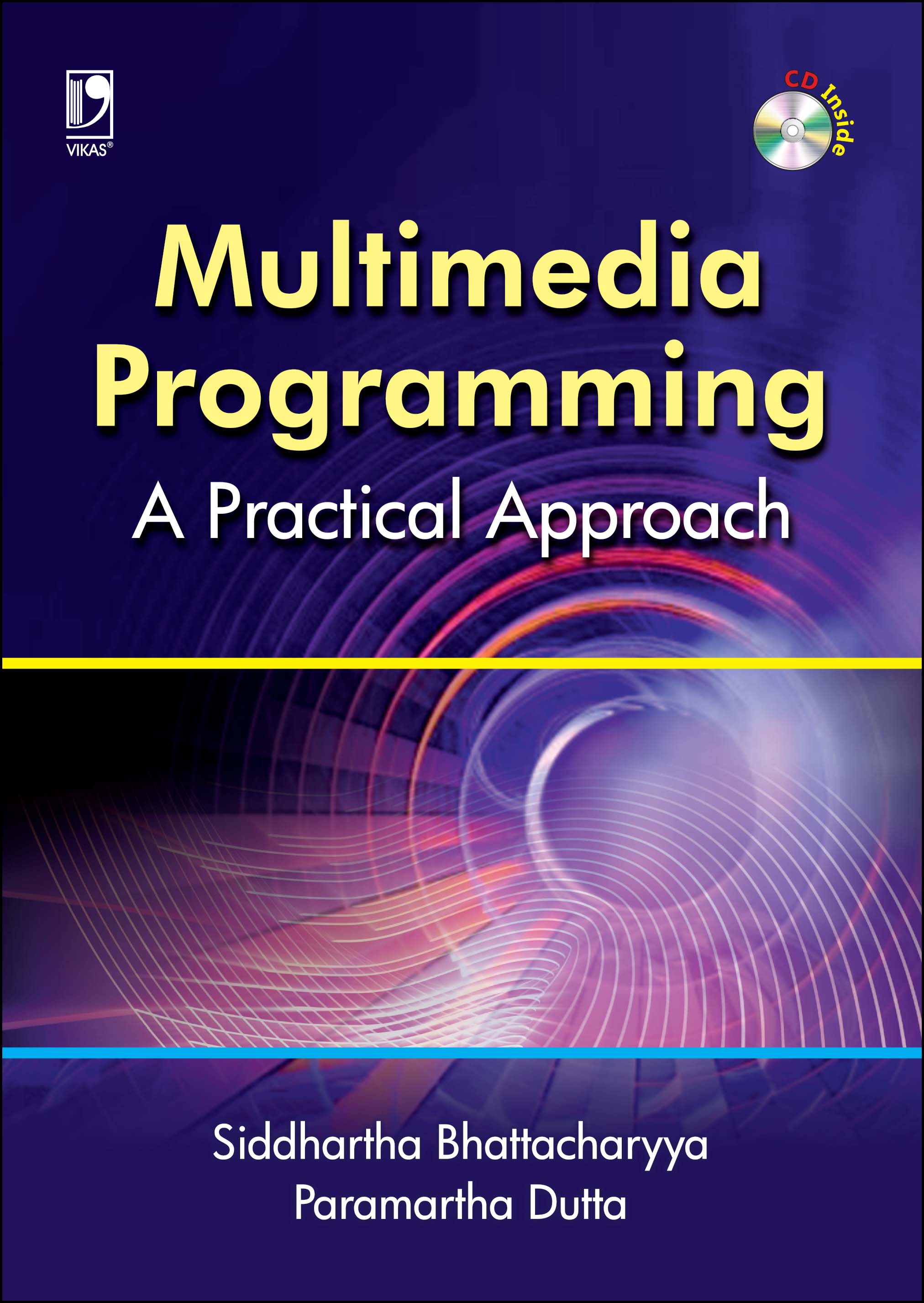 MULTIMEDIA PROGRAMMING A PRACTICAL APPROACH By DR. SIDDHARTHA BHATTACHARYYA