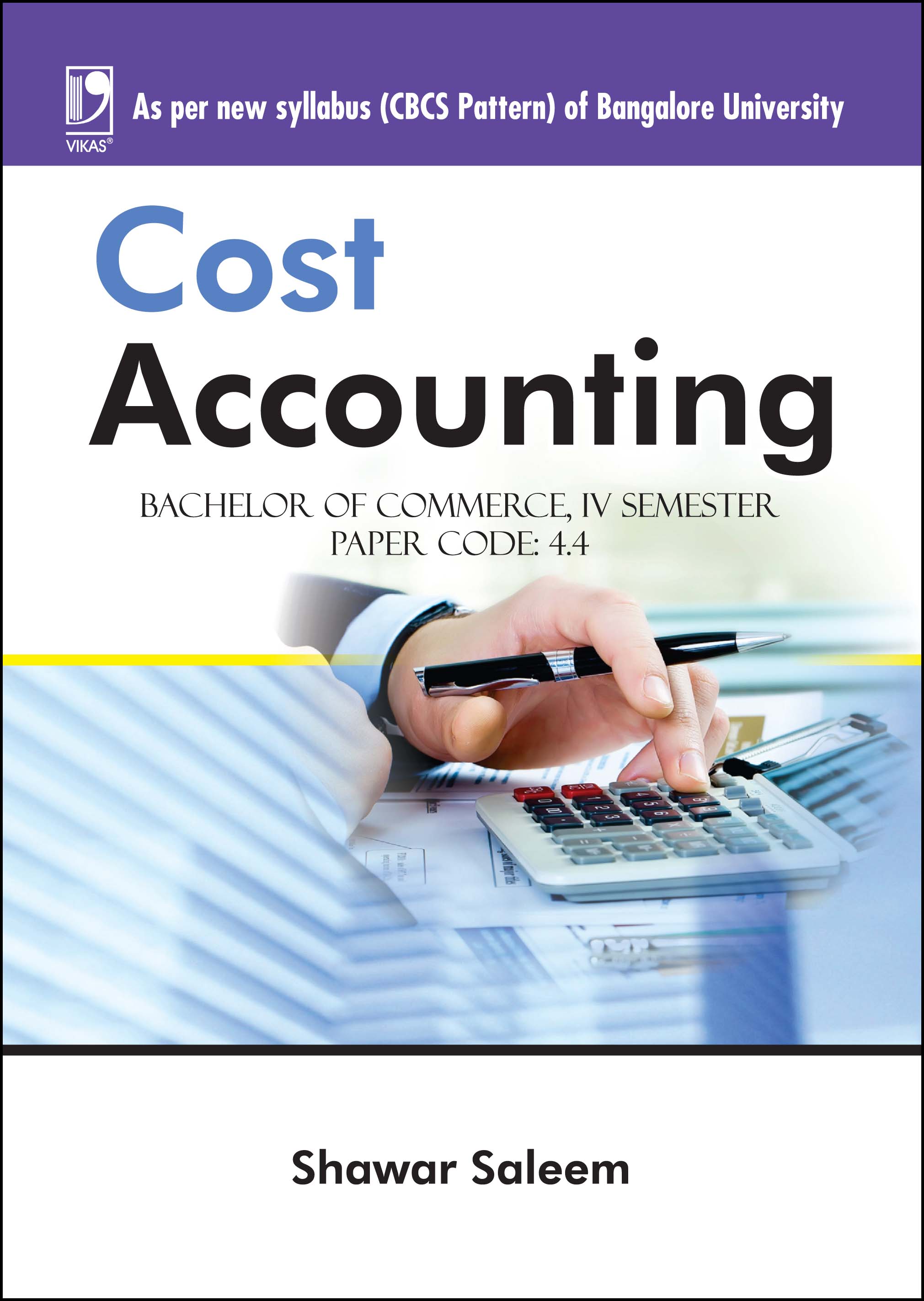 COST ACCOUNTING (FOR BANGALORE UNIVERSITY) By SHAWAR SALEEM
