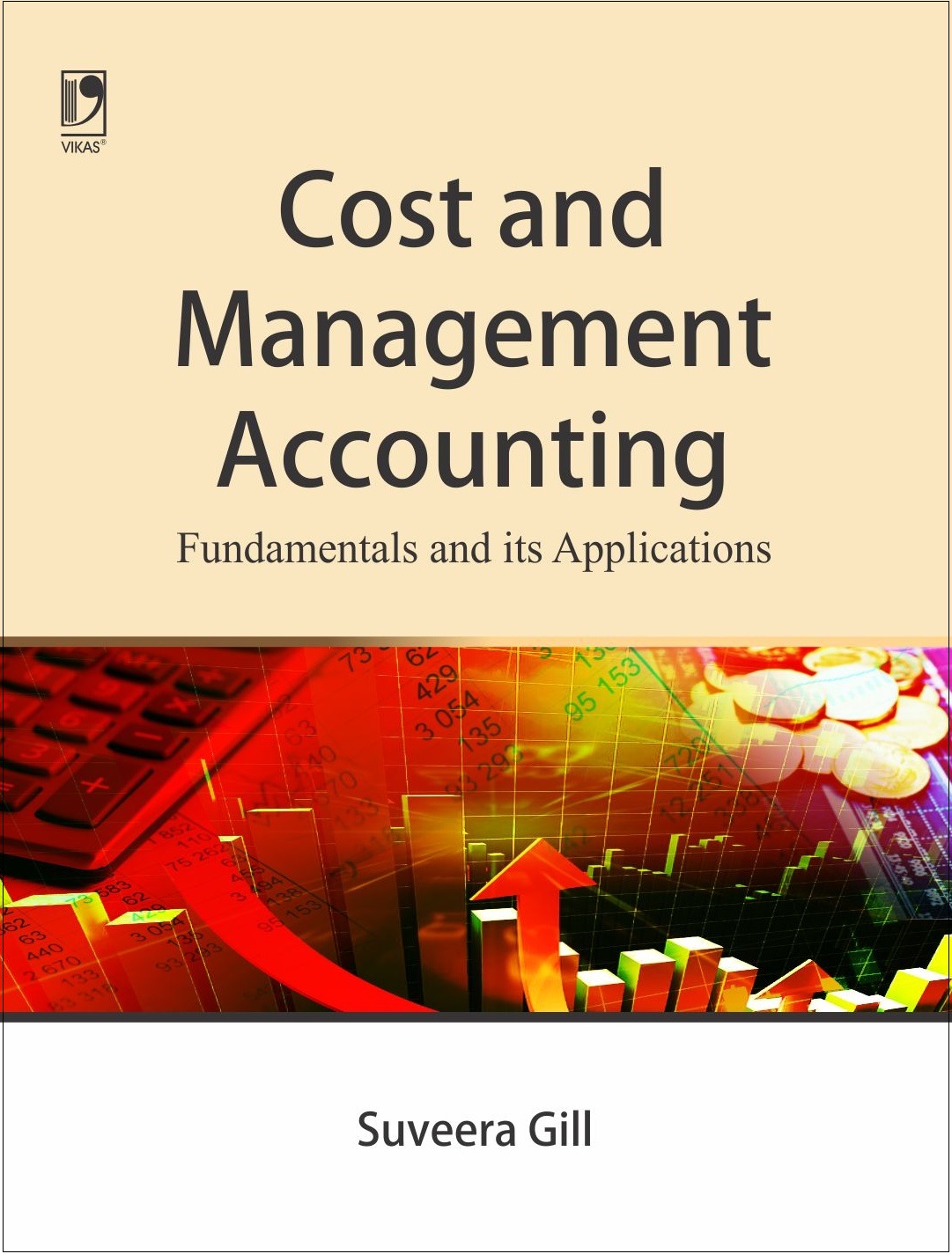 COST AND MANAGEMENT ACCOUNTING FUNDAMENTALS AND By SUVEERA GILL