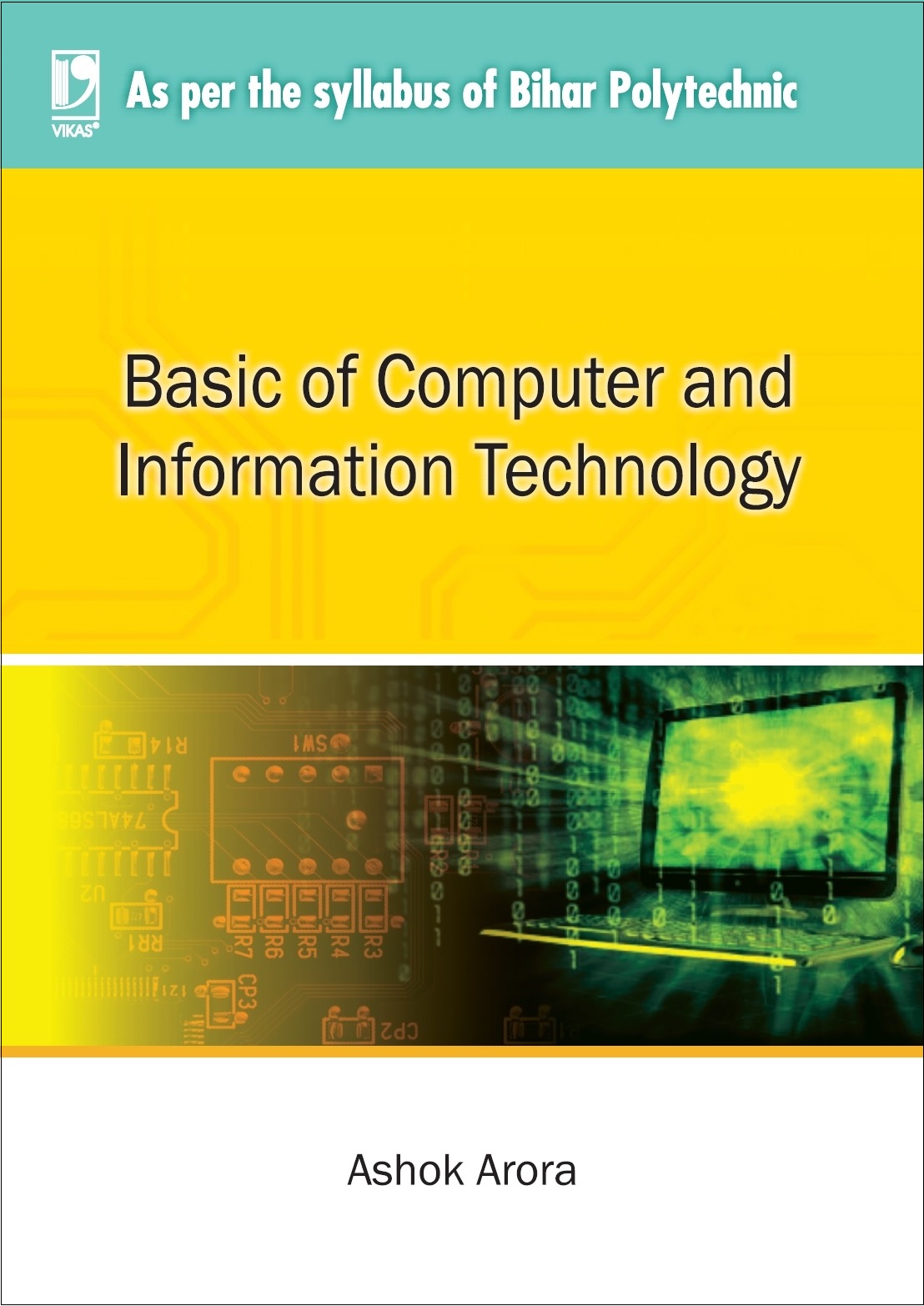 BASIC OF COMPUTER AND INFORMATION TECHNOLOGY By Ashok Arora