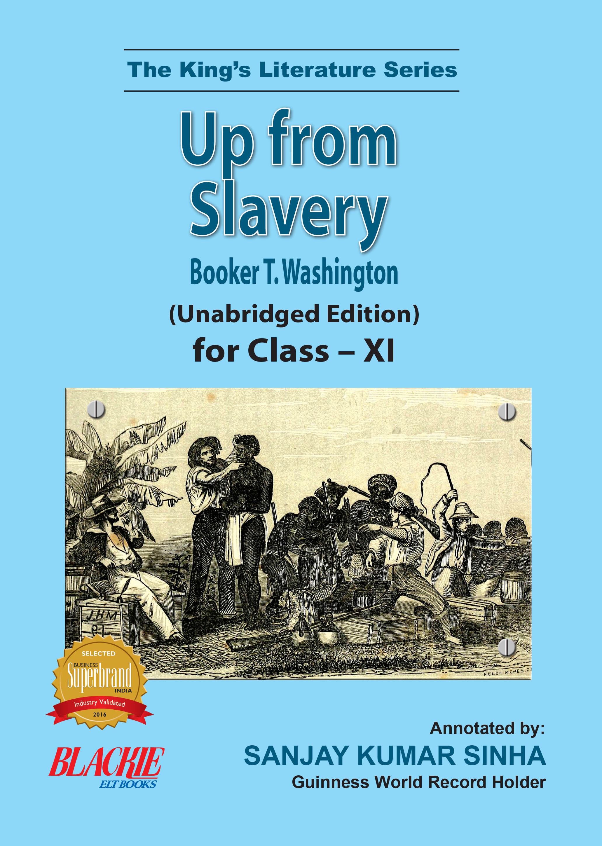 Up from Slavery for Class XI By Booker T Washington